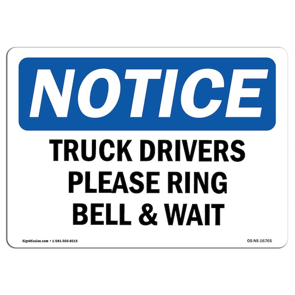 Sign, 18" H, 24" W, Rigid Plastic, NOTICE Truck Drivers Please Ring Bell And Wait Sign, Landscape